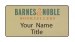 Barnes & Noble Booksellers Gold rectangle 1/8th rounded corner name tag sample